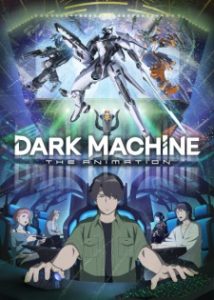 DARK MACHINE THE ANIMATION DARK MACHINE THE ANIMATION
